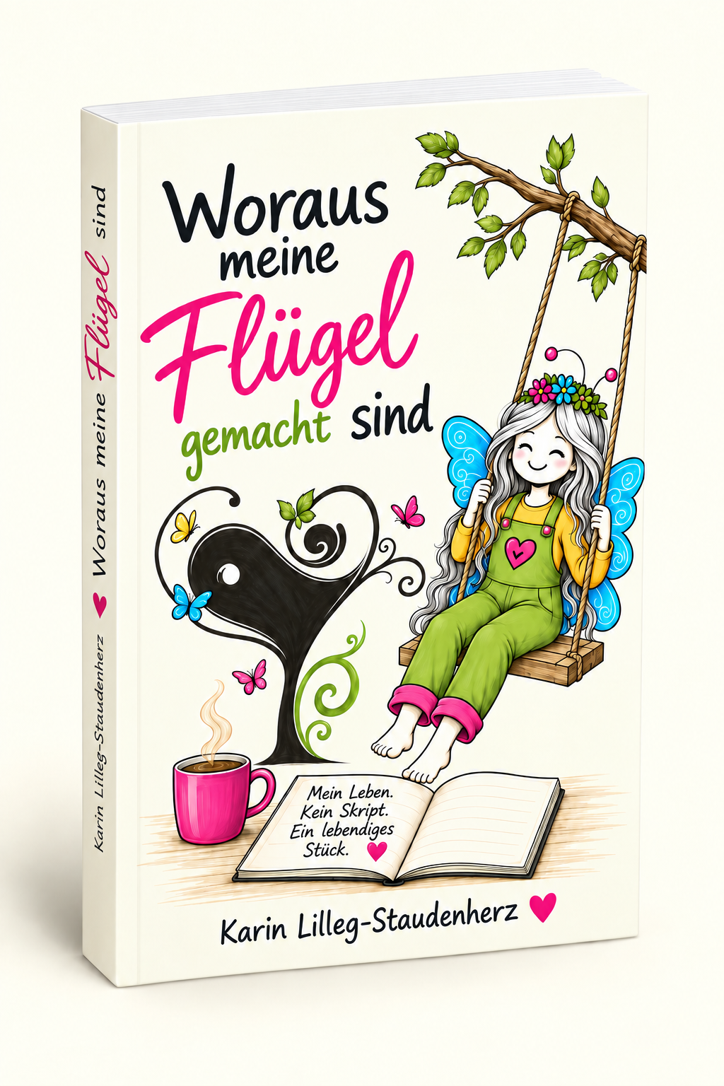 Woraus meine Flügel gemacht sind - Buch von Karin Lilleg-Staudenherz, illustriertes Cover mit Frau auf einer Schaukel und Schmetterlingsflügeln.